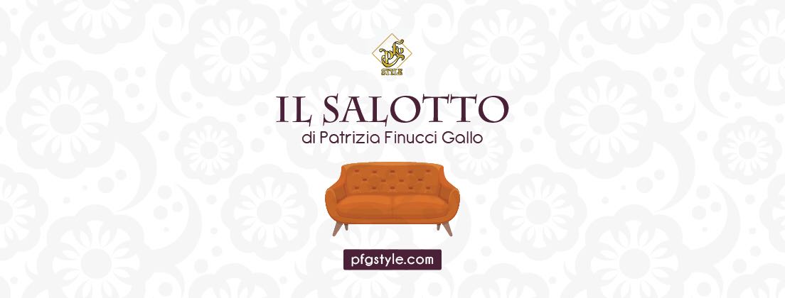 come vestirsi al salotto di patrizia finucci gallo