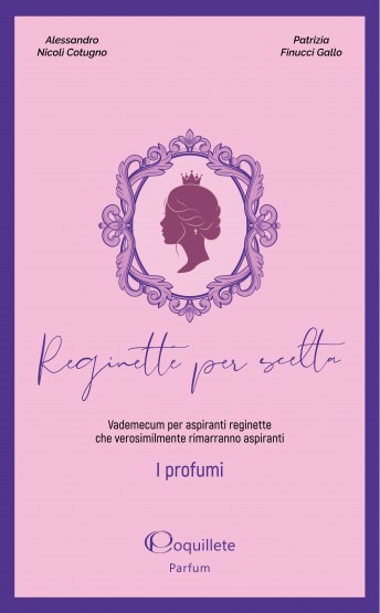 REGINETTE: UNA FRAGRANZA, UN PROGETTO E UN LIBRO SCRITTO DA PATRIZIA FINUCCI GALLO E ALESSANDRO NICOLÌ COTUGNO